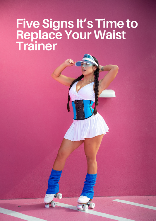 Five Signs It’s Time to Replace Your Waist Trainer