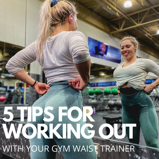 5 Tips for Working Out With Your Gym Waist Trainer