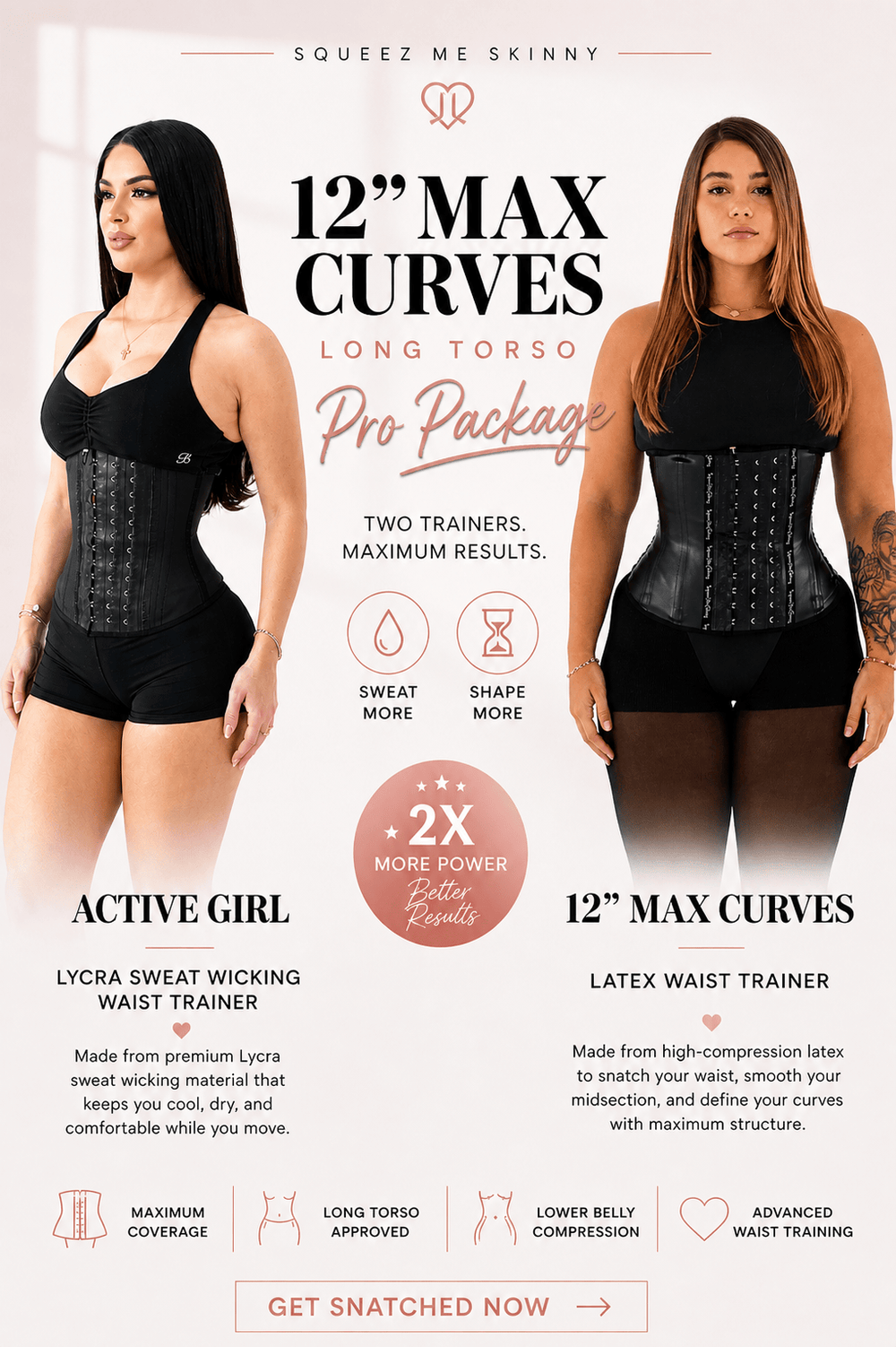 SqueezMeSkinny1 Activewear 12" Max Curves + Active Girl Pro Package.